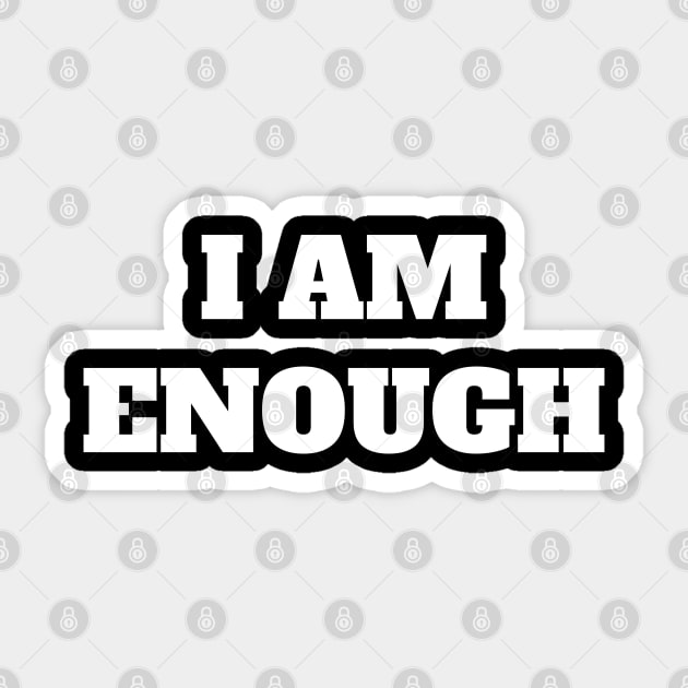 I Am Enough - Christian Quotes Sticker by Arts-lf